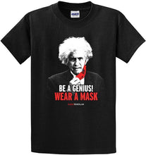 Load image into Gallery viewer, T-shirt calling to action: &quot;Be a genius! Wear a mask&quot; - Albertwithus.com
